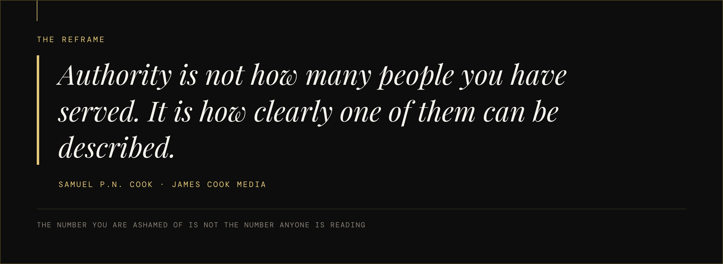 Pull quote: authority is not how many people you have served, it is how clearly one of them can be described