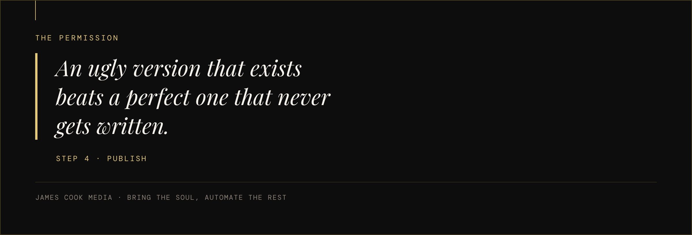 Statement graphic reading that an ugly version that exists beats a perfect one that never gets written