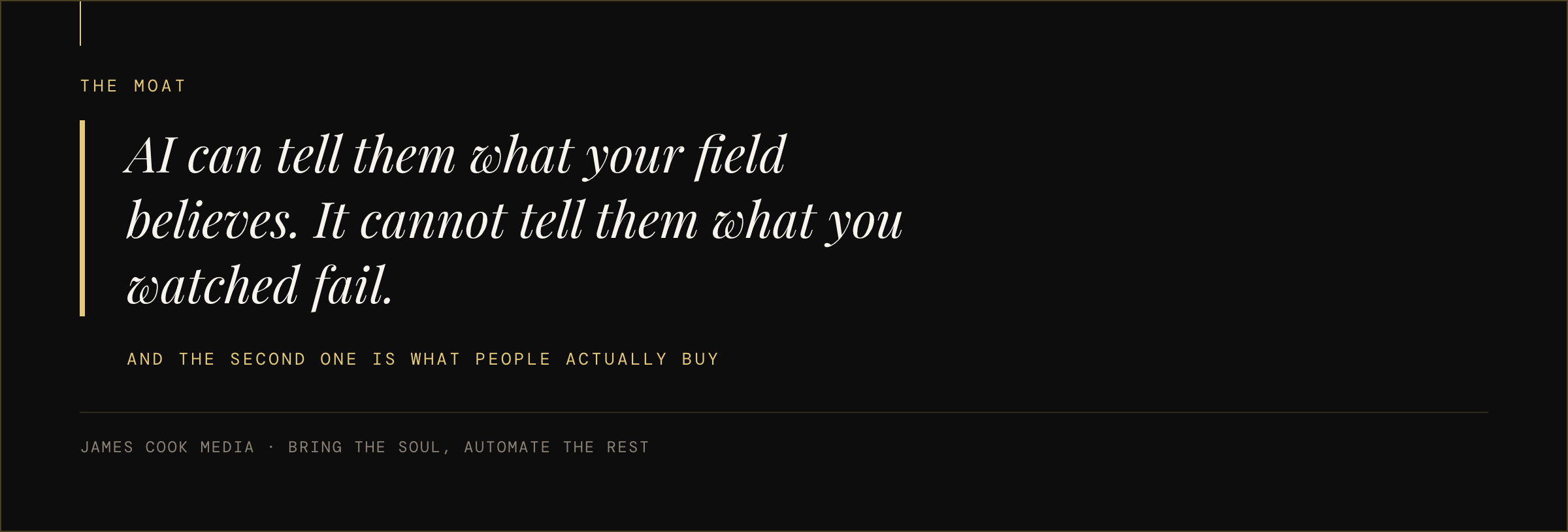 Pull quote: AI can tell them what your field believes, it cannot tell them what you watched fail